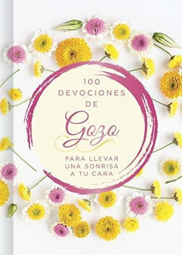 100 Dias De Gozo / 100 Days Of Joy - B And H Españ, De B&h Español Editorial St. Editorial B&h Español En Español