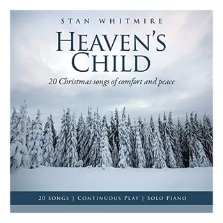 Cd: Heaven S Child: 20 Christmas Songs Of Comfort And Peace