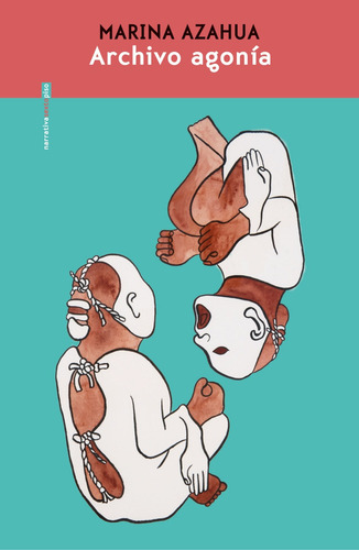 Archivo Agonía, De Marina Azahua. Editorial Sexto Piso, Tapa Blanda, Edición 01 En Español, 2024