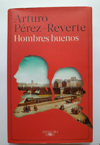 Hombres Buenos - Arturo Pérez Reverte