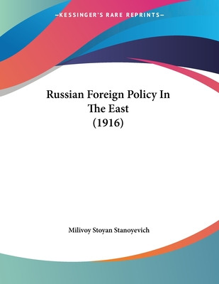 Libro Russian Foreign Policy In The East (1916) - Stanoye...