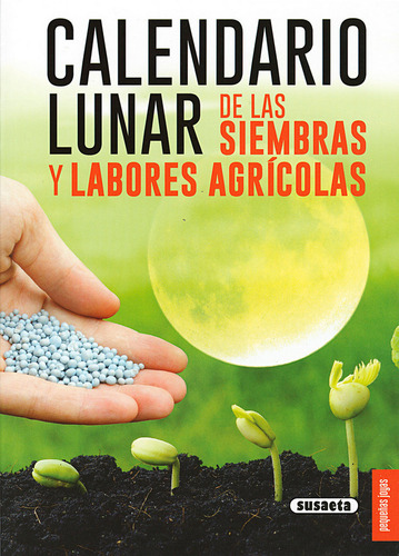 Calendario Lunar De Las Siembras Y Labores Agricolas