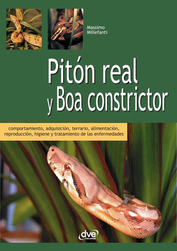 Pitón Real Y Boa Constrictor, De Massimo Millefanti