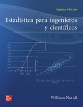 Comprar Estadistica Para Ingenieria Y Ciencias 5° Ed. William Navidi