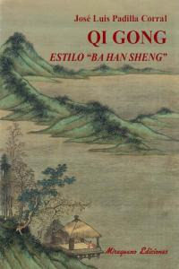 Qi Gong Estilo  Ba Han Sheng . (libro Original)
