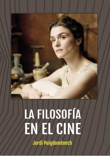 Filosofia En El Cine, La - Jordi Puigdomenech