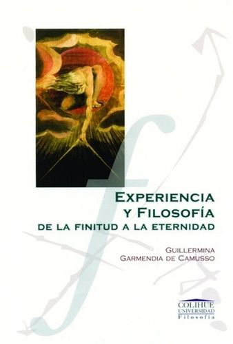 Experiencia Y Filosofia Finitud A La Eternidad - Camus, Albe