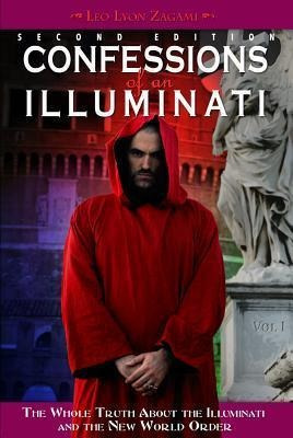 Confessions Of An Illuminati, Volume I : The Whole Truth ...