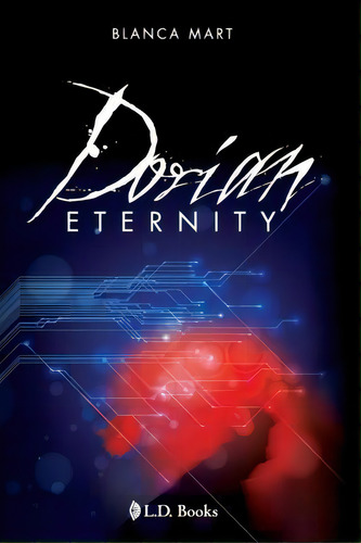 Dorian Eternity, De Blanca Mart. Editorial Createspace Independent Publishing Platform, Tapa Blanda En Español