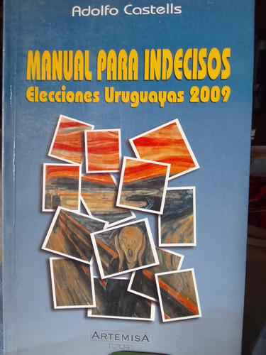 Manual Para Indecisos Elecciones Uruguayas 2009 A Castells