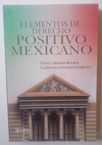 Elementos De Derecho Positivo Mexicano - V. Almada. Detalle.