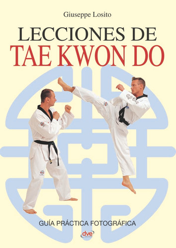 Lecciones De Tae Kwon Do, De Giuseppe Losito