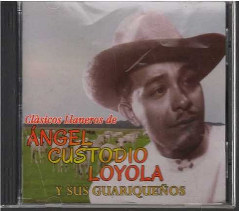 Cd - Angel Custodio Loyola/ Clasicos Llaneros