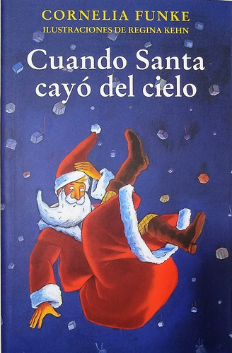 Cuando Santa Cayo Del Cielo - Cornelia Funke