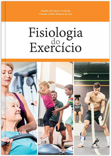 Fisiologia do exercício, de Andrade, Marília dos Santos. Editora Manole LTDA, capa dura em português, 2016