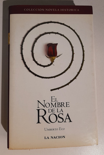 El Nombre De La Rosa - Umberto Eco (2006) La Nación