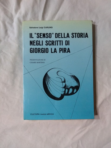 Il Senso Della Storia Negli Scritti Di Giorgio La Pira 