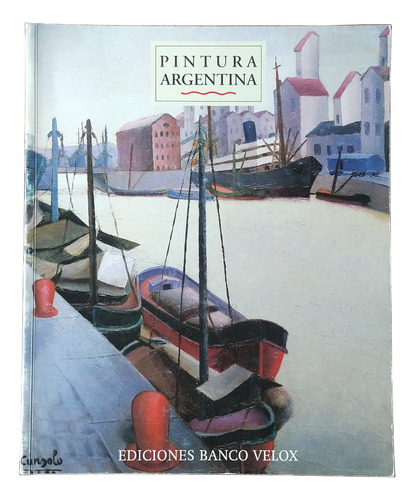 Pintura Argentina Libro De Arte Ediciones Banco Velox