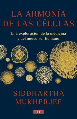 Armonia De Las Celulas, La - Mukherjee, Siddhartha