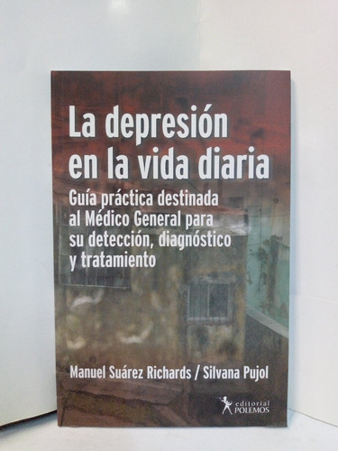 La Depresion En La Vida Diaria - Richards / Pujol - Polemos