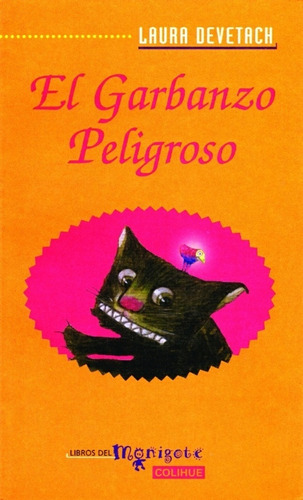 El Garbanzo Peligroso - Devetach, Laura