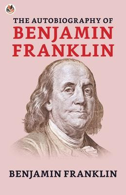 Libro The Autobiography Of Benjamin Franklin - Benjamin F...