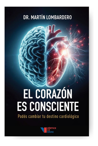 El Corazon Es Consciente - Martin Lombardero