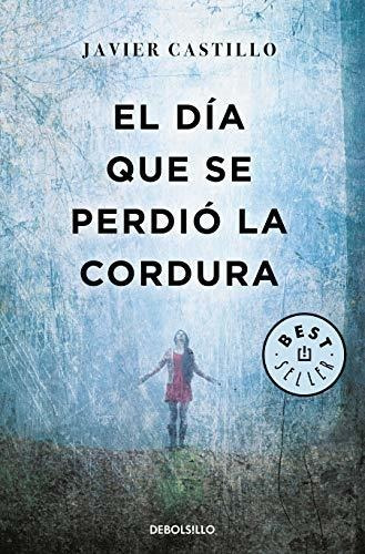 Libro : El Dia Que Se Perdio La Cordura / The Day Sanity Wa