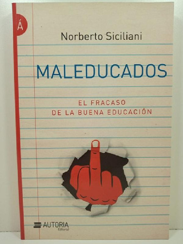 Libro - Maleducados - Norberto Sicialiani