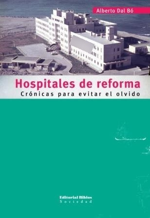 Hospitales De Reforma Alberto Dal Bó  (bi)