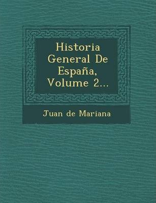 Libro Historia General De Espana, Volume 2... - Juan De M...