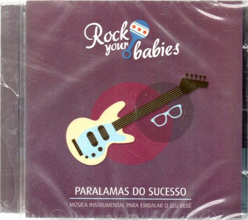 Cd Rock Your Babies Paralamas Do Sucesso Lacrado