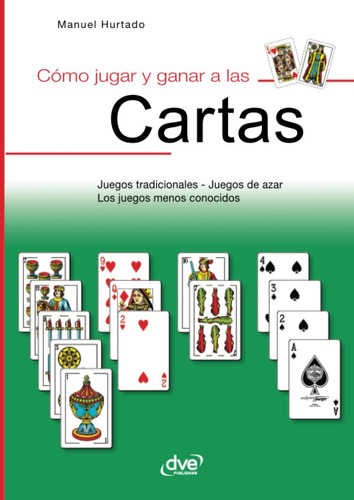 Libro: Cómo Jugar Y Ganar A Las Cartas (spanish Edition)