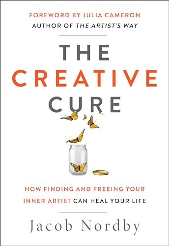 The Creative Cure: How Finding And Freeing Your Inner Artist