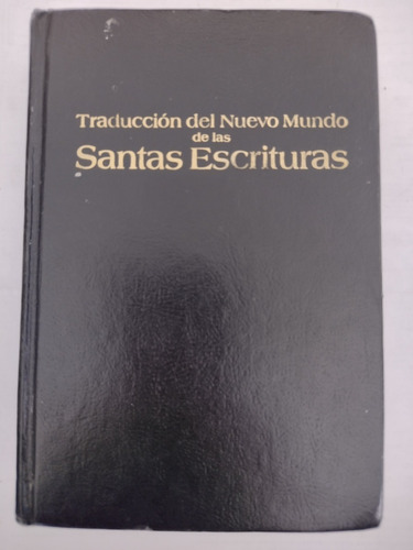 Traducc Del Nuevo Mundo De Las Santas Escrituras