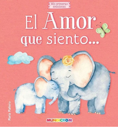 El Amor Que Siento - Mis Primeras Emociones