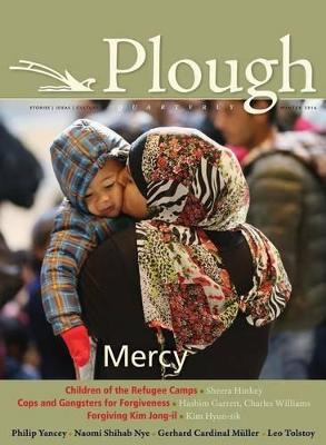 Libro Plough Quarterly No. 7 : Mercy - Philip Yancey