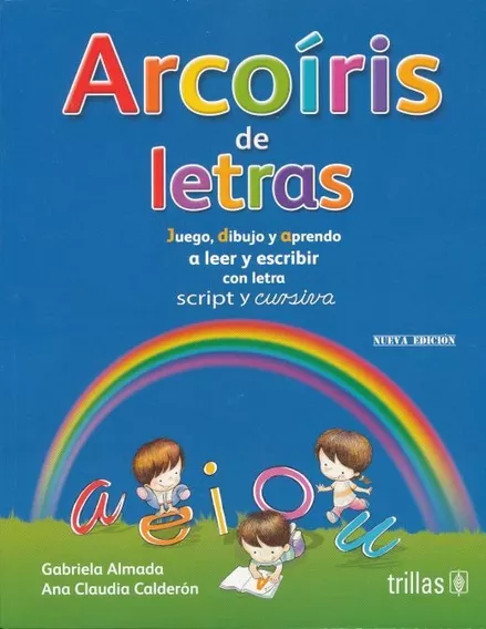 Arcoiris De Letras. Letra Script Y Cursiva 7 Ed.