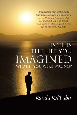 Libro Is This The Life You Imagined: What If You Were Wro...