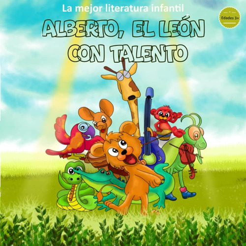 Libro: Alberto, El León Con Talento: Un Libro Para Niños La