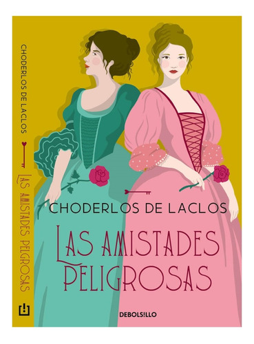 Las Amistades Peligrosas - Choderlos De Laclos