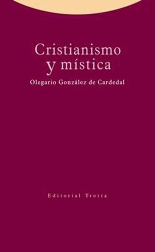 Cristianimo Y Mística - Oligario Gonzalez De Cardedal