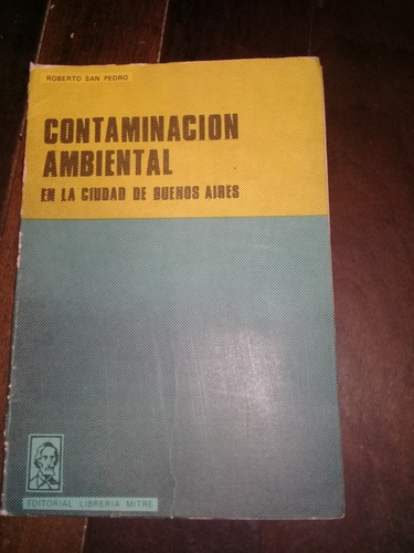 Libro** Contaminacion Ambiental** De Roberto San Pedro.