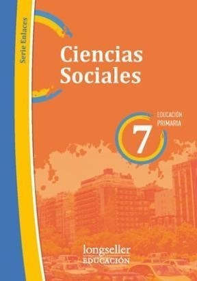 Ciencias Sociales 7 Longseller Serie Enlaces Ciudad De Buen