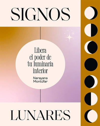 SIGNOS LUNARES - NARAYANA MONTUFAR, de NARAYANA MONTUFAR. Editorial Cinco Tintas en español