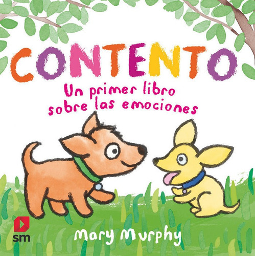 Contento Un Primer Libro Sobre Las Emociones - Murphy, Mary