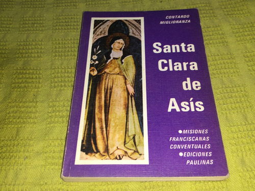 Santa Clara De Asís - Fray Contardo Miglioranza (Usado)