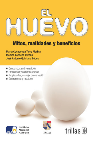 El Huevo Mitos, Realidades Y Beneficios, De Torre Marina, Maria Covadonga. Editorial Trillas, Tapa Blanda En Español, 2011