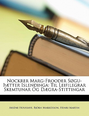 Libro Nockrer Marg-frooder Sogu- Aetter Islendinga: Til L...
