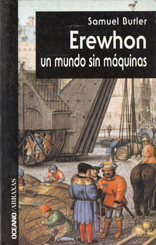 Samuel Butler - Erewhon Un Mundo Sin Maquinas - Novela